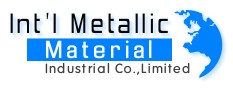 INT'L METALLIC MATERIAL INDUSTRIAL CO.,LIMITED -IMMI